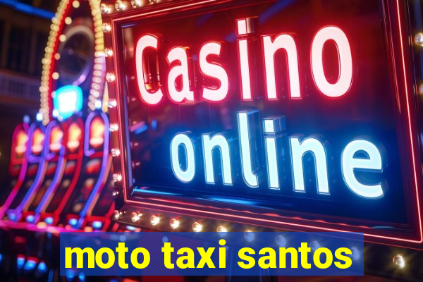 moto taxi santos